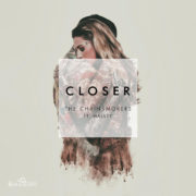 【音乐/flac】The Chainsmokers _ Halsey - Closer 【度娘】